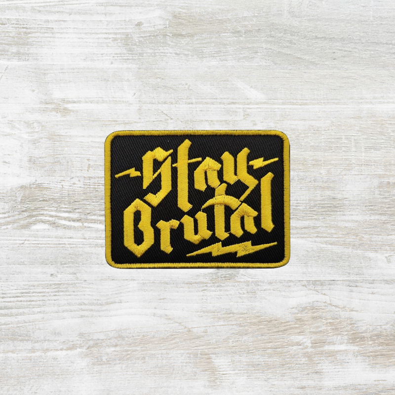 The Meniacc Stay Brutal Embroidery Velcro Patch